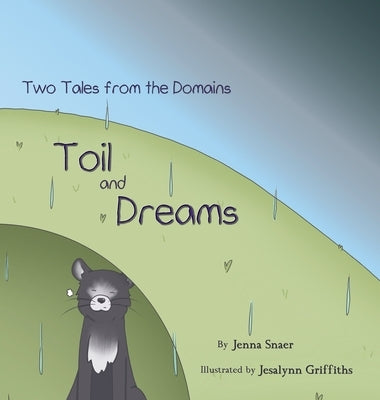 Toil and Dreams by Snaer, Jenna