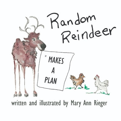 Random Reindeer: Makes a Plan by Rieger, Mary Ann