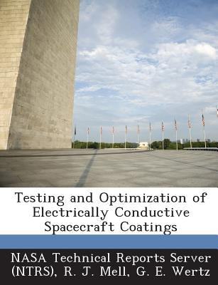 Testing and Optimization of Electrically Conductive Spacecraft Coatings by Mell, R. J.