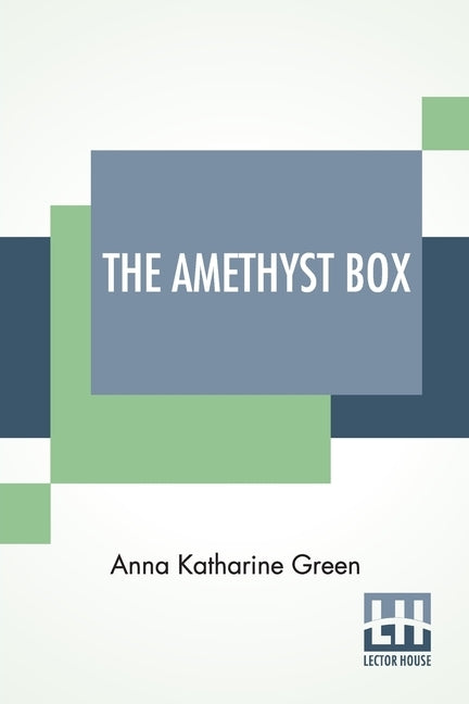 The Amethyst Box by Green, Anna Katharine