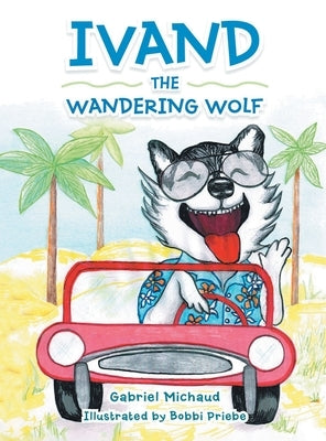 Ivand the Wandering Wolf by Michaud, Gabriel
