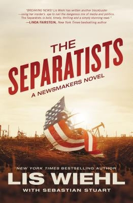 The Separatists by Wiehl, Lis