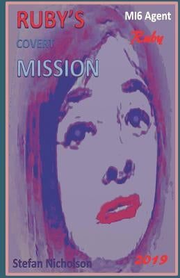 RUBY's Covert MISSION by Nicholson, Stefan