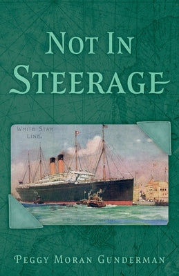 Not In Steerage by Moran Gunderman, Peggy