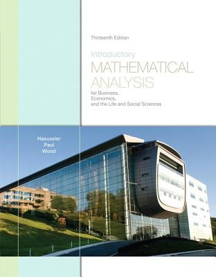Introductory Mathematical Analysis for Business, Economics, and the Life and Social Sciences by Haeussler, Ernest