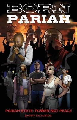Born Pariah Pariah State: Power Not Peace by Richards, Barry