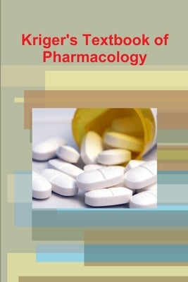 Kriger's Textbook of Pharmacology by Center, Kriger Research