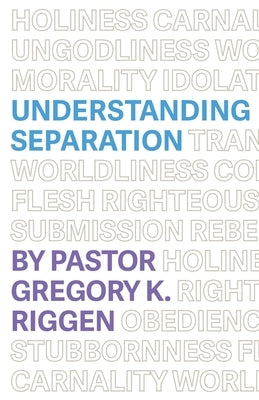 Understanding Separation by Riggen, Gregory K.