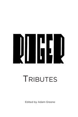 Tribute to Roger Reynolds by Greene, Adam