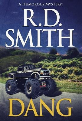 Dang: A Humorous Mystery by Smith, R. D.