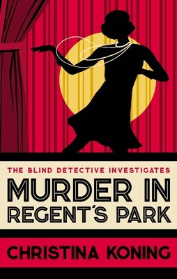 Murder in Regent's Park by Koning, Christina