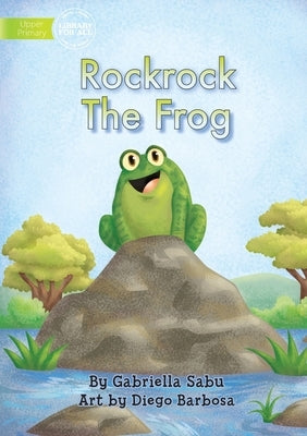 Rockrock The Frog by Sabu, Gabriella