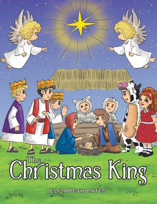 The Christmas King by Bates, Elizabeth