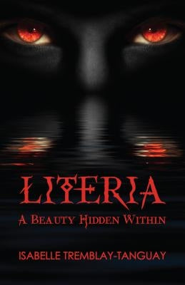Literia: A Beauty Hidden Within by Tremblay-Tanguay, Isabelle