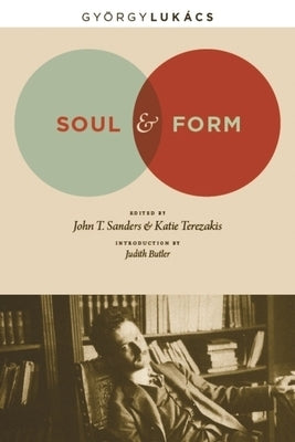 Soul & Form by Lukács, Georg
