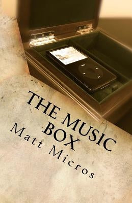 The Music Box by Micros, Matt