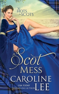 A Scot Mess: a comedy of errors by Lee, Caroline