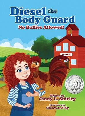 Diesel The Body Guard: No Bullies Allowed! by Shirley, Cindy