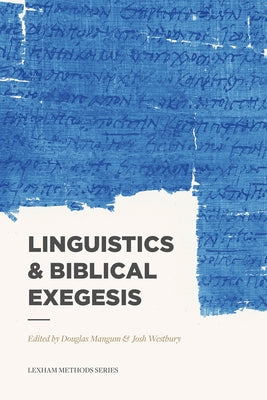 Linguistics & Biblical Exegesis by Mangum, Douglas