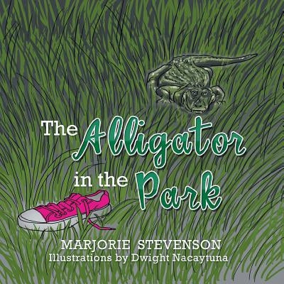 The Alligator in the Park by Stevenson, Marjorie