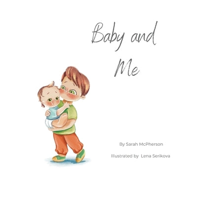 Baby and Me - Big Brother Version by McPherson, Sarah