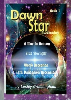 The Dawn Star of Awakening: The Return to the Garden by Crossingham, Lesley