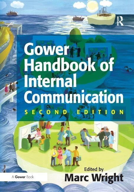 Gower Handbook of Internal Communication by Wright, Marc