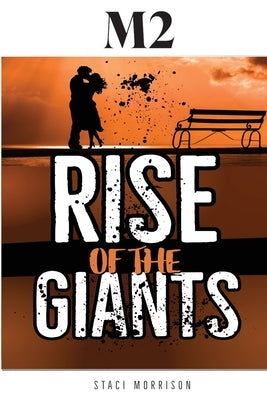 M2-Rise of the Giants by Morrison, Staci