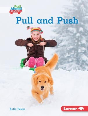 Pull and Push by Peters, Katie