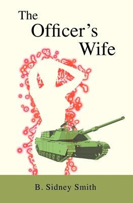 The Officer's Wife by Smith, Becker Sidney