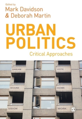 Urban Politics: Critical Approaches by Davidson, Mark