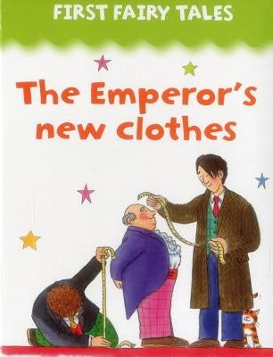 First Fairy Tales: The Emperor's New Clothes by Lewis, Jan