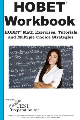 HOBET Math Workbook: HOBET(R) Math Exercises, Tutorials and Multiple Choice Strategies by Complete Test Preparation Inc