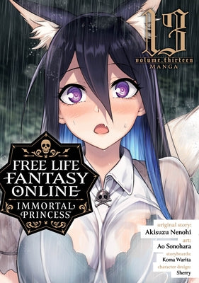 Free Life Fantasy Online: Immortal Princess (Manga) Vol. 13 by Nenohi, Akisuzu