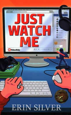 Just Watch Me! by Silver, Erin