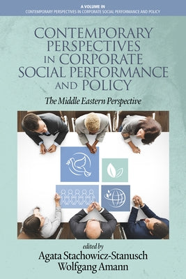 Contemporary Perspectives in Corporate Social Performance and Policy: The Middle Eastern Perspective by Stachowicz-Stanusch, Agata