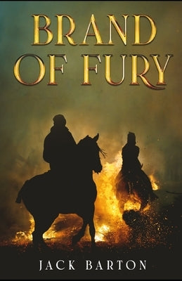 Brand of Fury by Barton, Jack