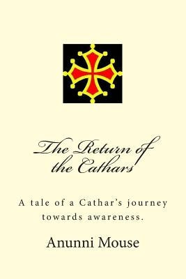 The Return of the Cathars by Mouse, Anunni