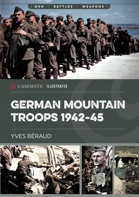 German Mountain Troops 1942-45 by Beraud, Yves