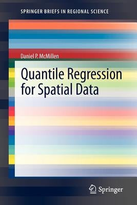 Quantile Regression for Spatial Data by McMillen, Daniel P.