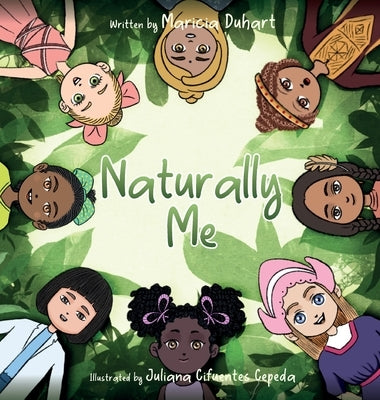 Naturally Me by Duhart, Maricia