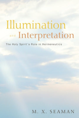 Illumination and Interpretation by Seaman, M. X.