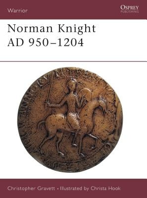 Norman Knight AD 950-1204 by Gravett, Christopher
