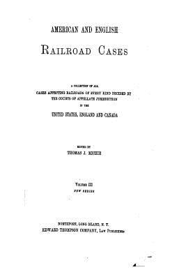 The American and English Railroad Cases by Michie, Thomas Johnson