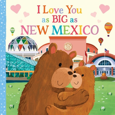 I Love You as Big as New Mexico by Rossner, Rose