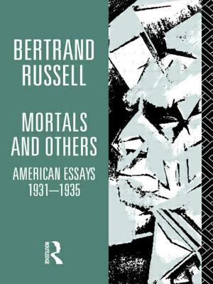 Mortals and Others, Volume I: American Essays 1931-1935 by Russell, Bertrand