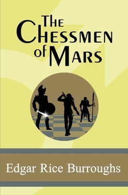 The Chessmen of Mars by Burroughs, Edgar Rice