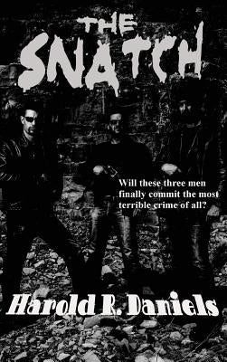 The Snatch by Daniels, Harold R.
