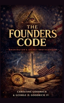 The Founders Code by Goodrich, Christine