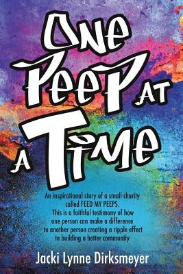 One Peep at a Time by Dirksmeyer, Jacki Lynne